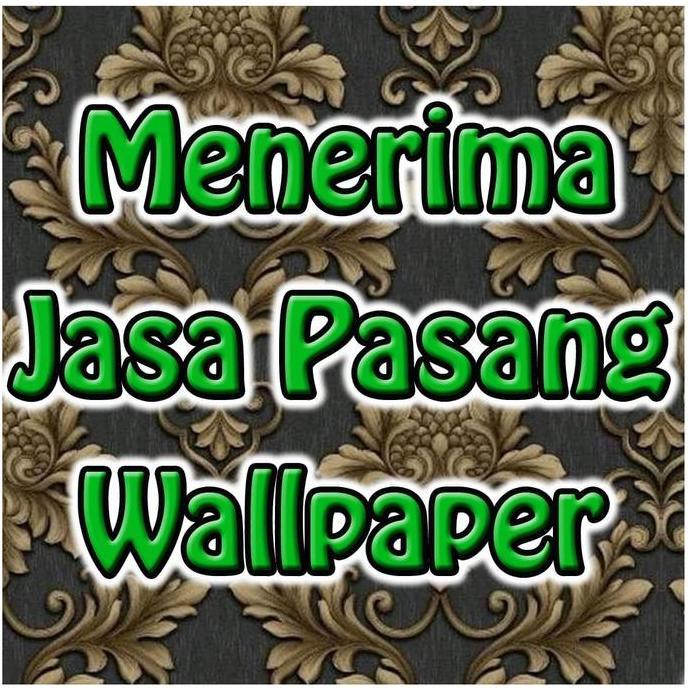 jasa pemasangan wallpaper pasang wallpaper murah area jakarta
