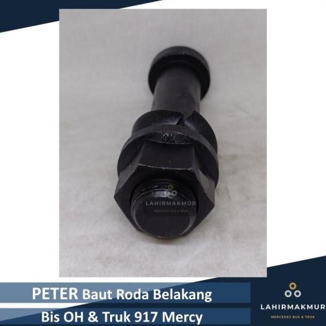 Good- Baut Roda Belakang PETER Bis OH & Truk 917 Mercy/Mercedes Benz