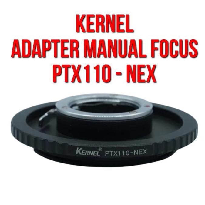 Kernel Lens Adapter  | PTX110 - NEX | Lensa Pentax Auto 110 Lenses to Body Camera Sony NEX E Aplha M