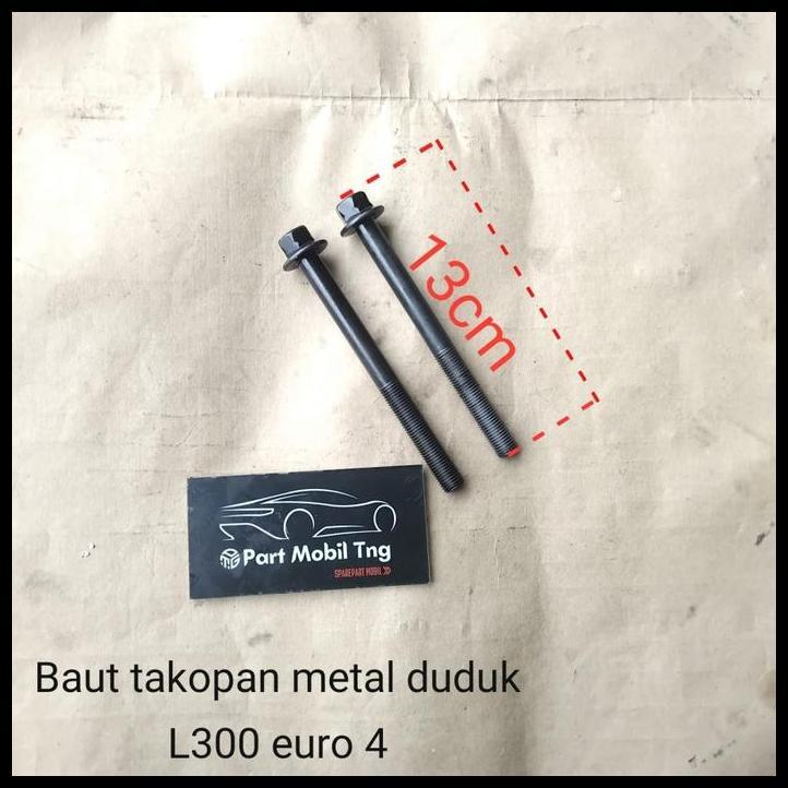 TERBARU BAUT BOLD BOLT TAKOPAN METAL DUDUK MITSUBISHI L300 DIESEL EURO 4 4N14 PER PC 