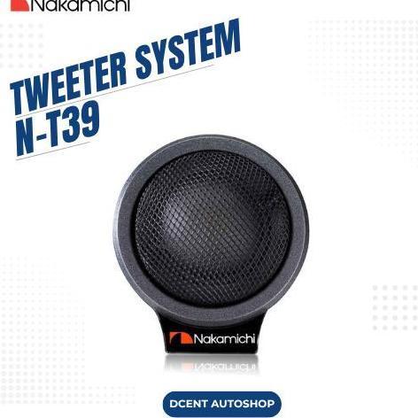 Promo Tweeter Nakamichi N-T39 - 30mm Neodymium Magnet Silk Dome - Tweeter Mobil - Audio Mobil - 100%