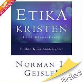 Buku Etika Kristen - Edisi Ke Dua - Revisi (Norman L. Geisler) murah