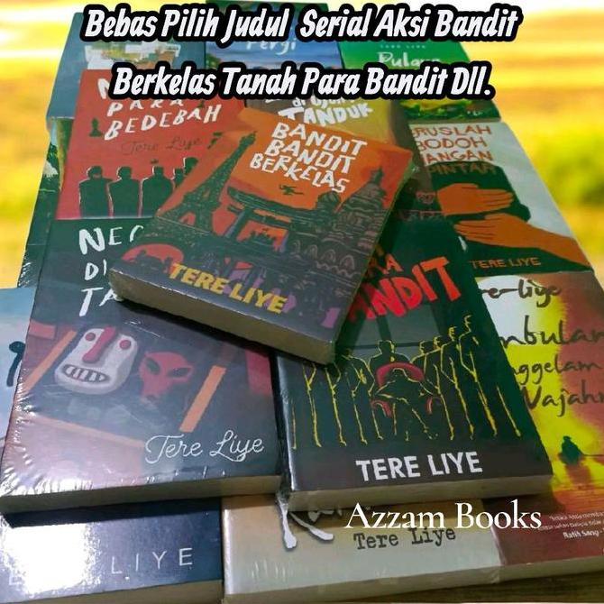 Termurah / Hot Sale Bebas Pilih Buku Tere Tanah Para Bandit Bandit Berkelas Pulang Pergi Negeri Negr