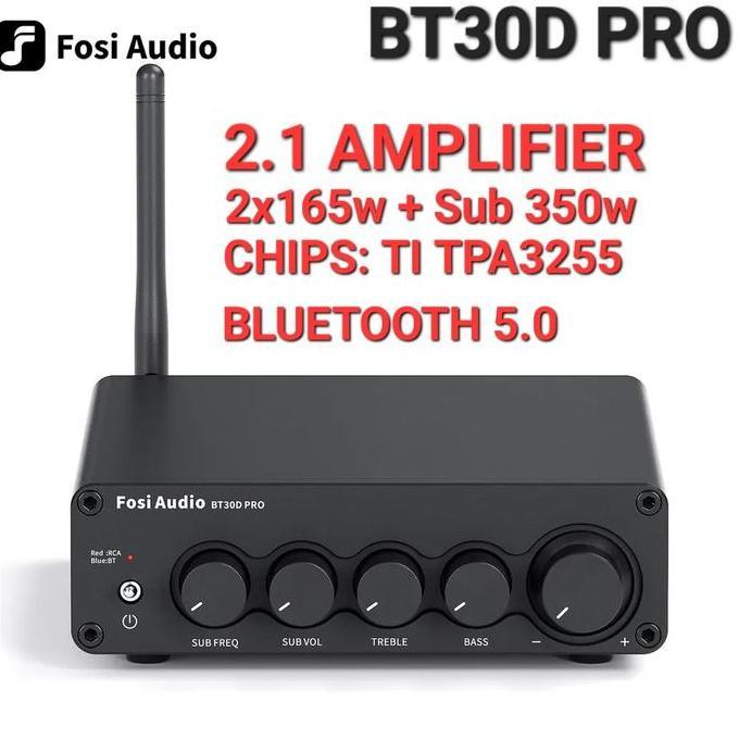 Fosi Audio Bt30D Pro Class D 2.1 Amplifier Tpa3255 2X165W+Sub350W Premium