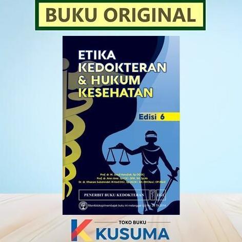 Roemahcustom411 - [ Original ] Etika Kedokteran Dan Hukum Kesehatan Ed 6 - Jusuf