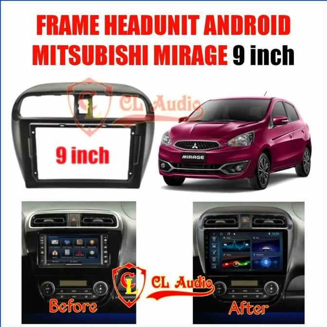 Frame Head Unit Android 9 Inch Mitsubishi MIRAGE