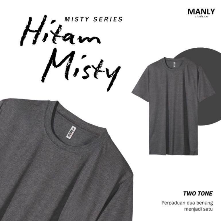 MANLY KAOS MISTY HITAM KAOS POLOS MISTY