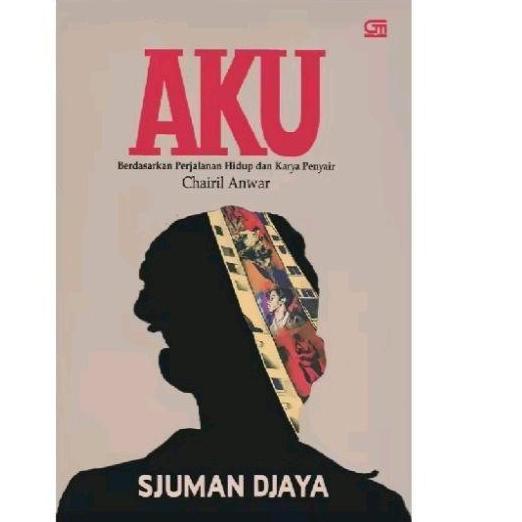 buku aku biografi chairil anwar by sjuman djaya