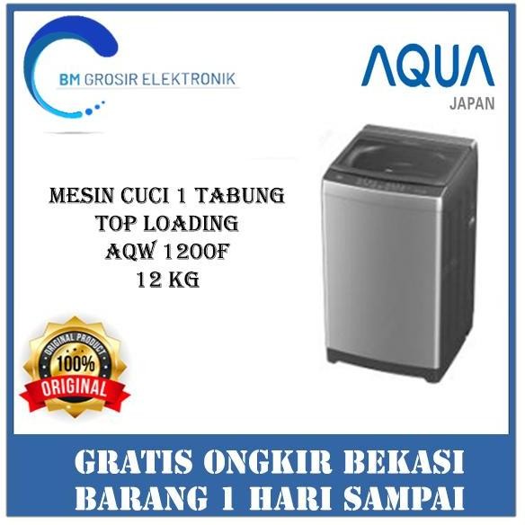 Promo AQUA MESIN CUCI 1 TABUNG AQW 1200F MESIN CUCI TOP LOADING 12 KG COD