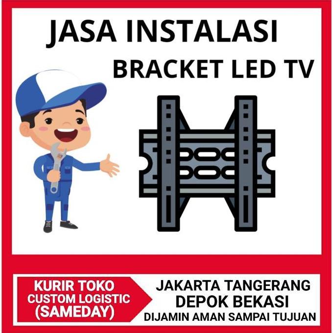 Jasa Pasang Bracket Led TV 24-43 + Bracket TV