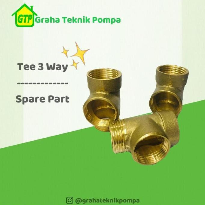 Tee 3 Way - Tee Kuningan 3 Way - Tee Pompa Air - Spare Part Pompa Air