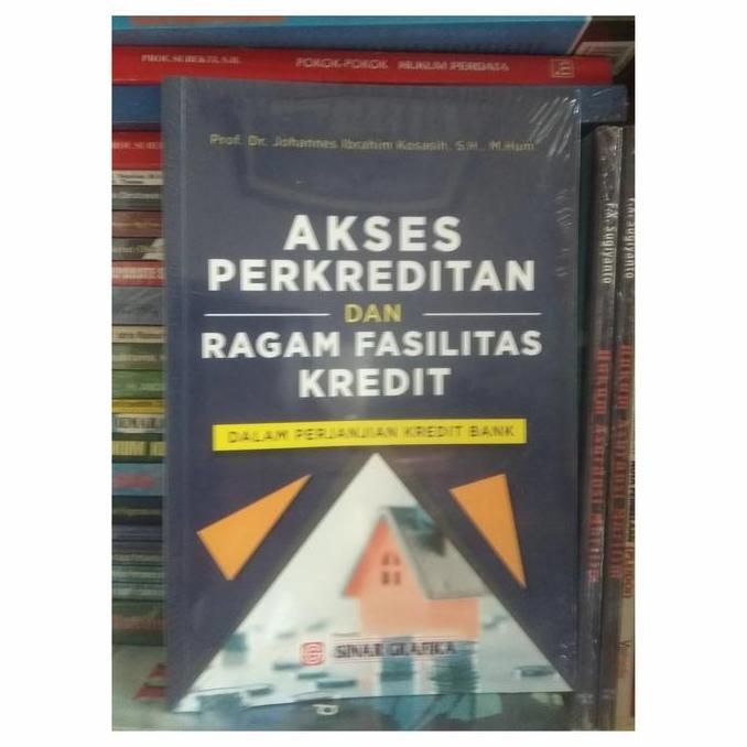 Jual Akses Perkreditan Dan Ragam Fasilitas Kredit Dalam Perjanjian Kredit