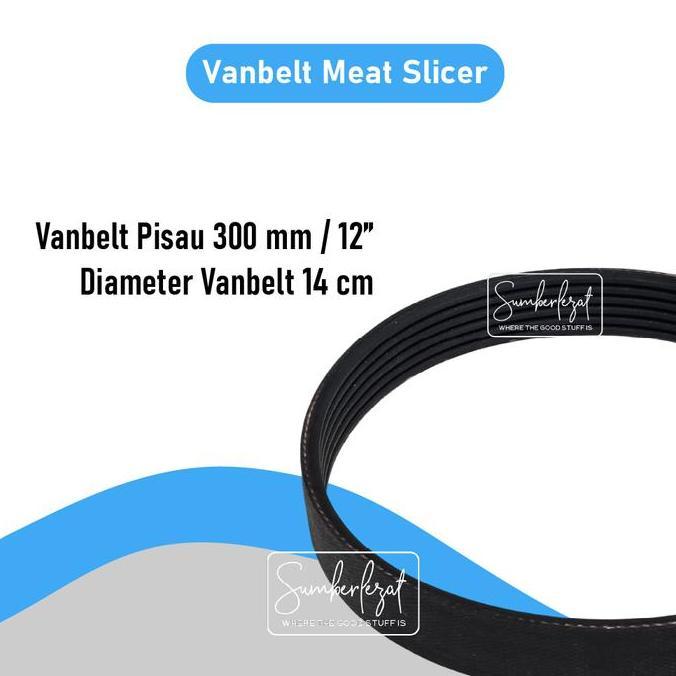 Sparepart Vanbelt Van Belt Meat Slicer 300mm 12 inch Semi automatic