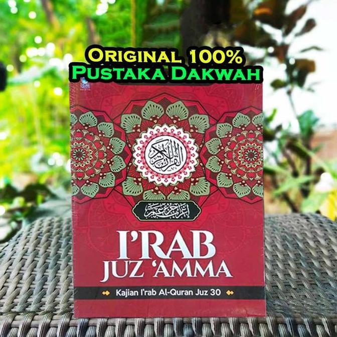 I'rab Juz Amma Kajian I'rab Al-Quran Juz 30 Soft Cover Juz Amma Irab Irab Juz Ama A5 Kertas HVS Dr. 
