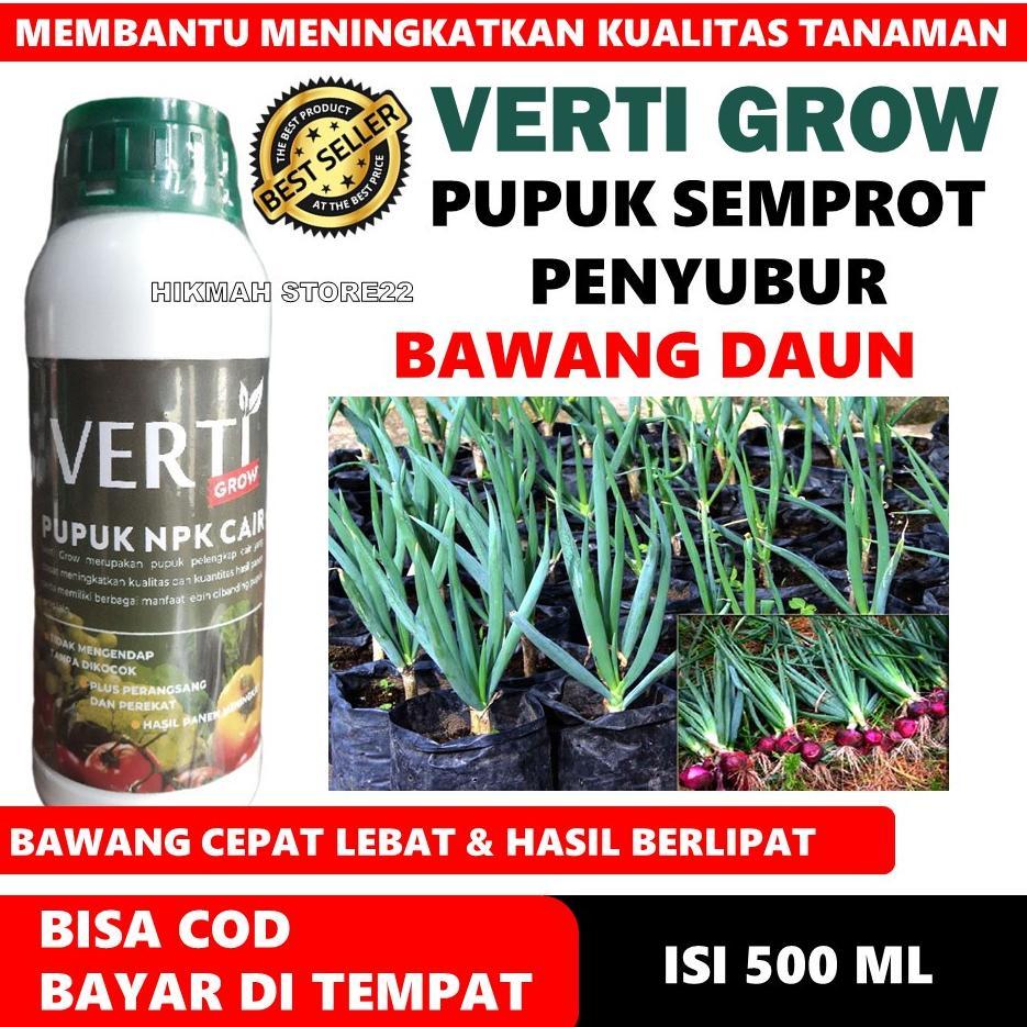 Promo Murah (OBAT PELEBAT BAWANG) VERTI-GROW 500 ML MELEBATKAN TANAMAN BAWANG DAUN, MERAH, PUTIH DAN