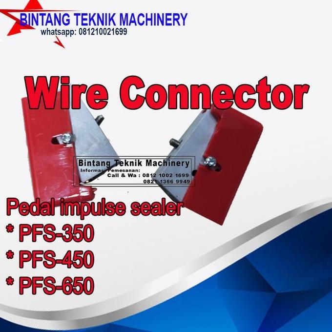 Wire connector pedaal impulse sealer PFS-450 PFS-350 PFS-650 hualian TERMURAH