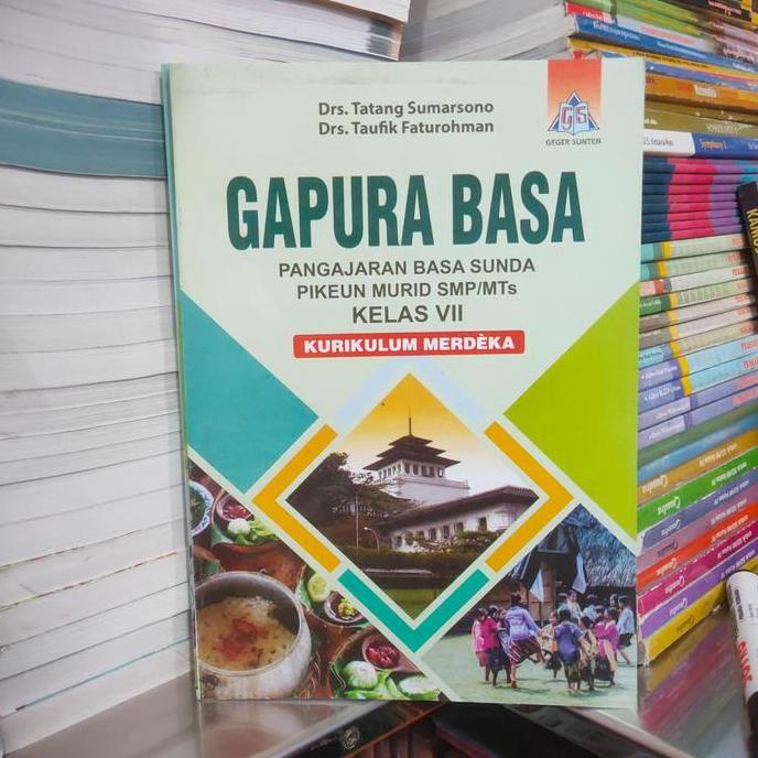 BUKU GAPURA BASA SUNDA KELAS 7 KURIKULUM MERDEKA BUKU BASA SUNDA KUMER