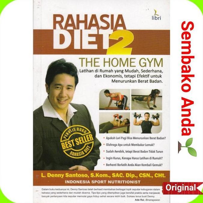 Buku Rahasia Diet 2. Denny Santoso Indonesian Sport Nutritionist. Gym. Diit