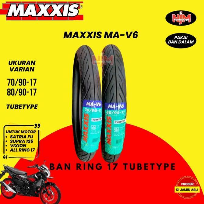 Ban Tubetype Maxxis MA V6 70/90 80/90 90/80 Ring 17 Original