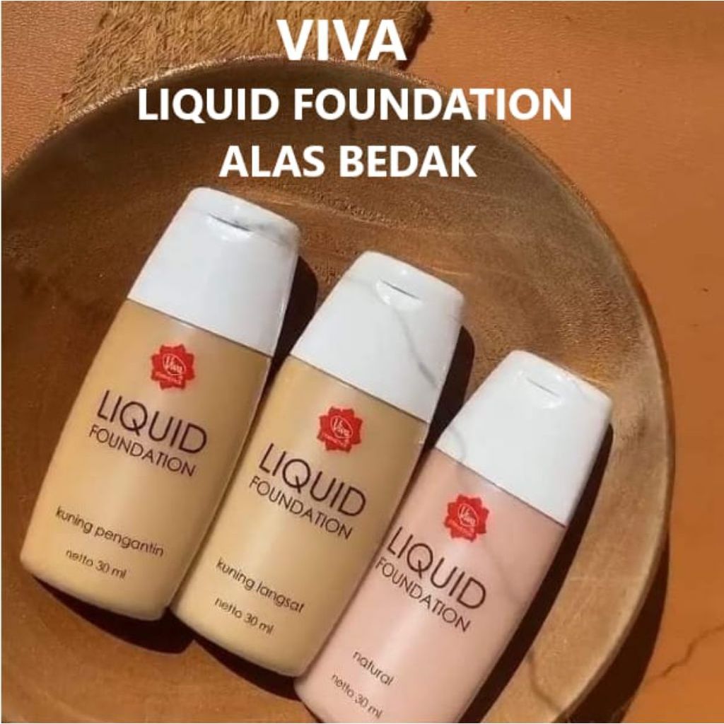Viva Liquid Foundation 30ml - Ringan, Melembabkan, Finishing Natural