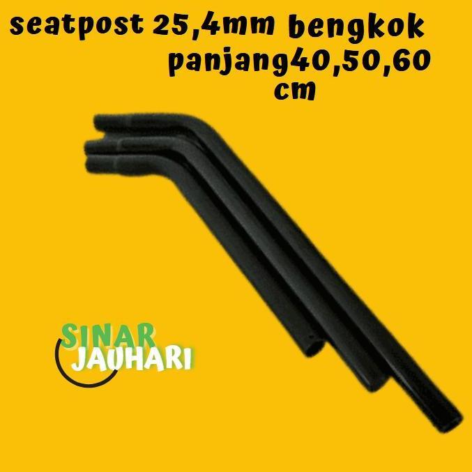 seatpost bengkok 25,4 mm panjang 40cm/50cm/60cm
