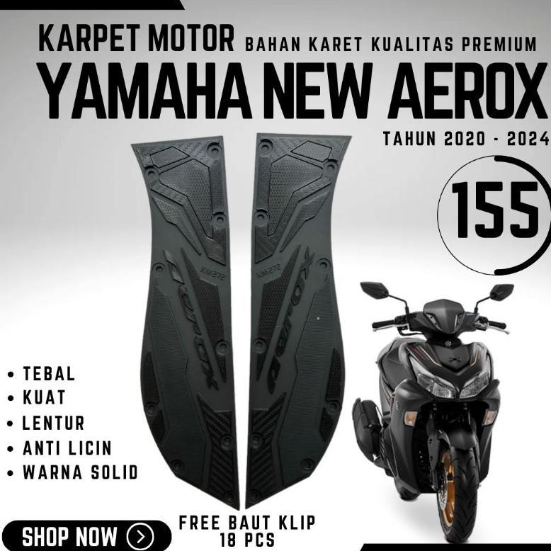 KARPET ALAS PIJAKAN NEW AEROX 155 CONNECTED TAHUN 2020 - 2024 AKSESORIS VARIASI AEROX 155 CONNECTED