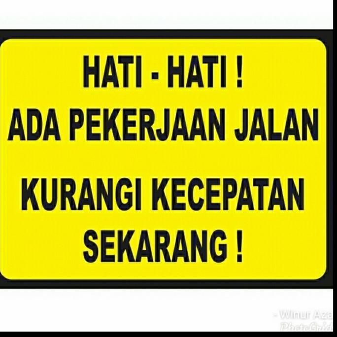 Rambu Hati-Hati Kurangi Kecepatan Ada Pekerjaan Proyek. Ukr. 80 x 60cm