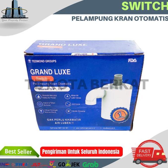 PELAMPUNG KRAN OTOMATIS / SWITCH AUTOMATIC GRAND LUXE TEDMOND GROUPS