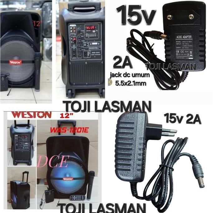 ( CHARGER 15V 2A ) UNTUK SPEAKER PORTABLE AKTIVE HARDWELL HARD WELL  WESTON CASAN ADAPTOR PSU PORTEB