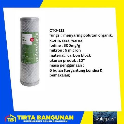 WATERPLUS CTO 111 FILTER CATRIDGE CTO 10 PENYARINGAN FILTER AIR Kayu (TERBAIK) (TERBARU) (TERMURAH)