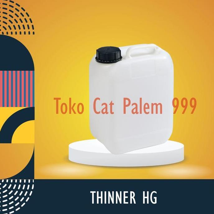 THINER / THINNER SERBAGUNA HG SUPER 20 LITER + DRIGEN / PENGENCER CAT