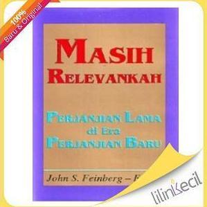 Buku Masih Relevankah Kitab Perjanjian Lama di Era Perjanjian Baru