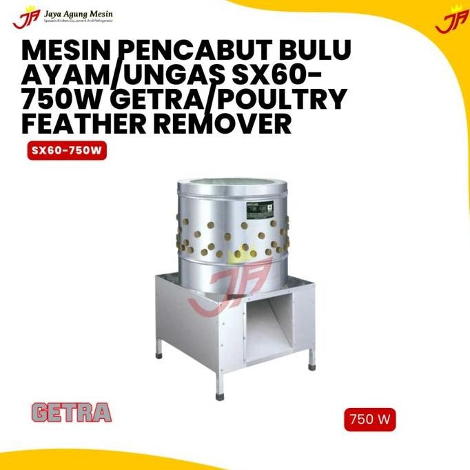 MESIN PENCABUT BULU AYAM/UNGAS SX60-750W GETRA/POULTRY FEATHER REMOVER