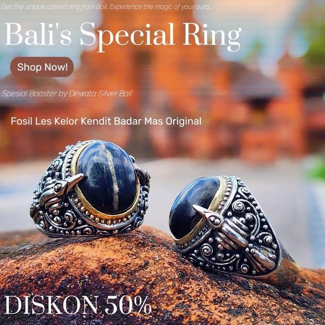 CINCIN FOSIL/LES KELOR KENDIT BADARMAS ORIGINAL FULLBOOST3R by DEWATA SILVER - DISKON 50% GOL