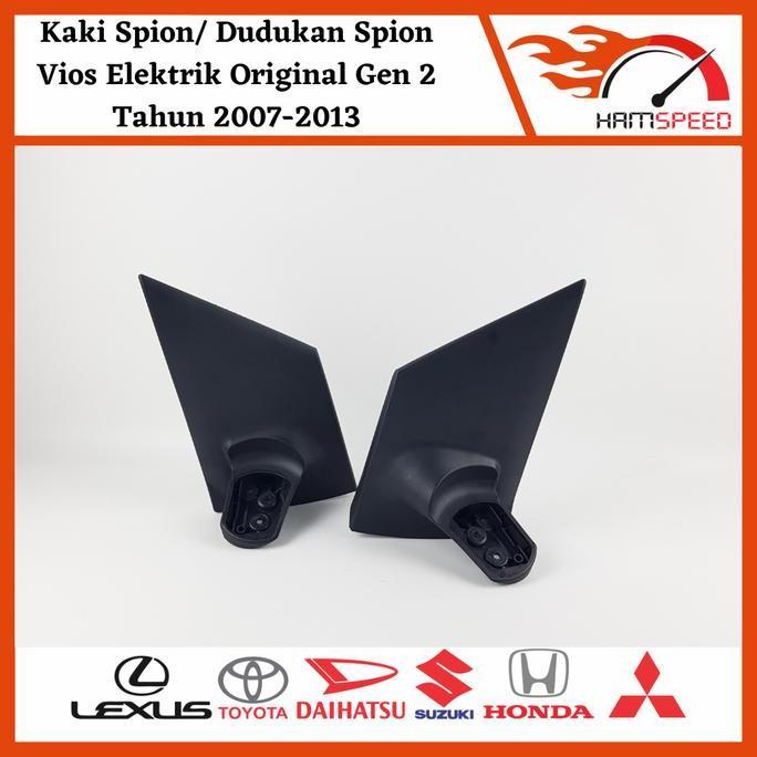 Dudukan Spion Vios/ Spion Vios/ Kaki Spion vios GEN 2 Original