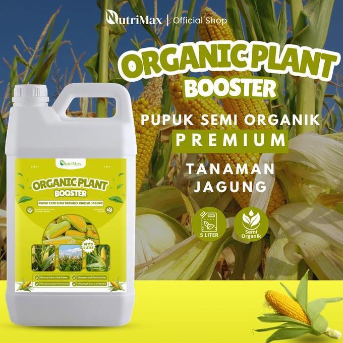 TERBARU - ORGANIC PLANT BOOSTER  JAGUNG 5 LITER - Pupuk Organik Cair Dan ZPT Khusus Tanaman Jagung -