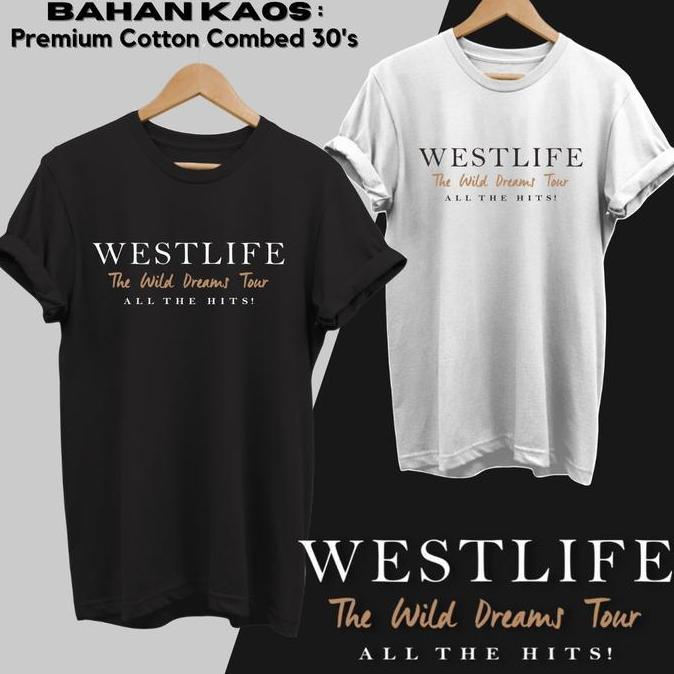 KAOS WESTLIFE THE WILD DREAMS TOUR - BAJU WESTLIFE - WESTLIFE TYPE 1