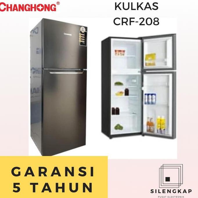 CUCI GUDANG KULKAS 2 PINTU CHANGHONG CRF 208 GARANSI RESMI