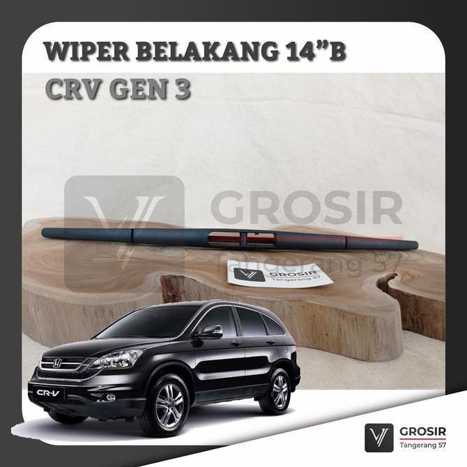 Promo REAR WIPER CRV GEN3 GEN 3 - WIPER BELAKANG CRV GEN 3 14"B 350MM Diskon