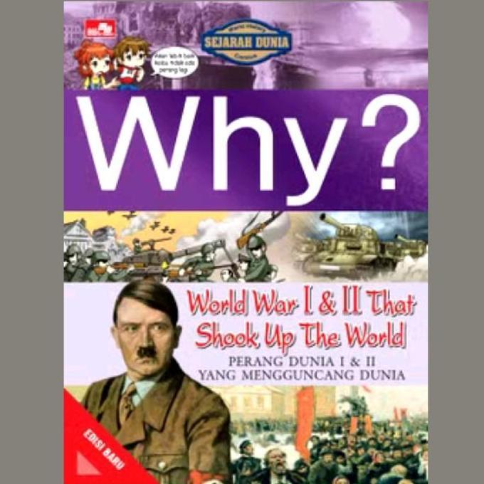 Buku Why? World War I & Ii That Shook Up The World (Edisi Baru)