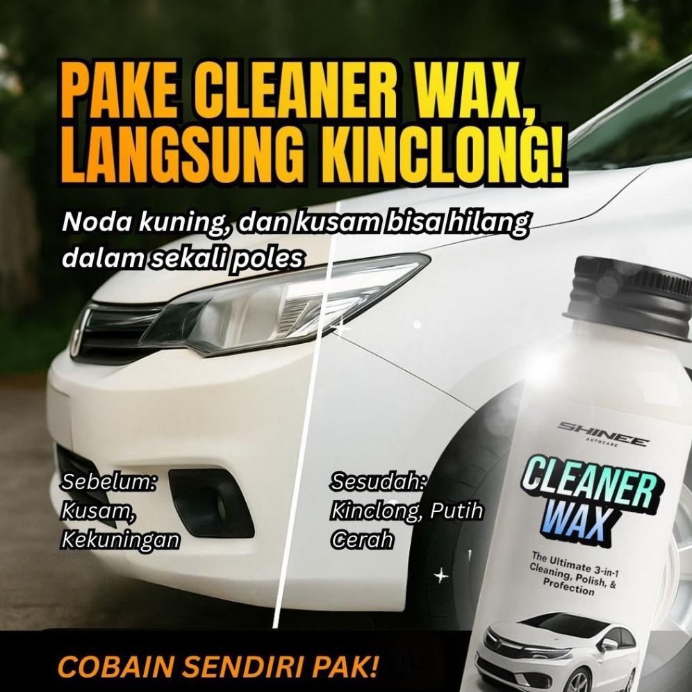 Cleaner Wax Shinee | Poles Body Mobil Penghilang Baret Wax Pengkilap Mobil Putih