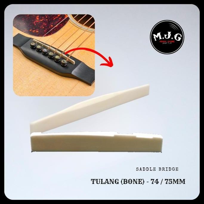 Saddle Bridge Gitar Akustik Tulang Bone 74Mm Fit For 75Mm