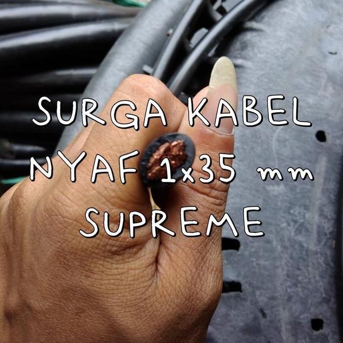 Promo NYAF 1x35 mm SUPREME/ NYAF 1 x 35 mm/ KABEL SERABUT 35 mm/ NYAF 35mm Diskon