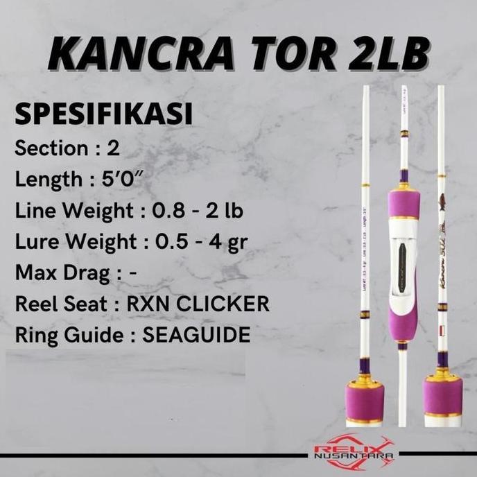 Relix Nusantara Kancra Tor (0,8 - 2 Lb) | Relix Nusantara Kancra Tor ( 2 - 5 Lb) Joran Pancing