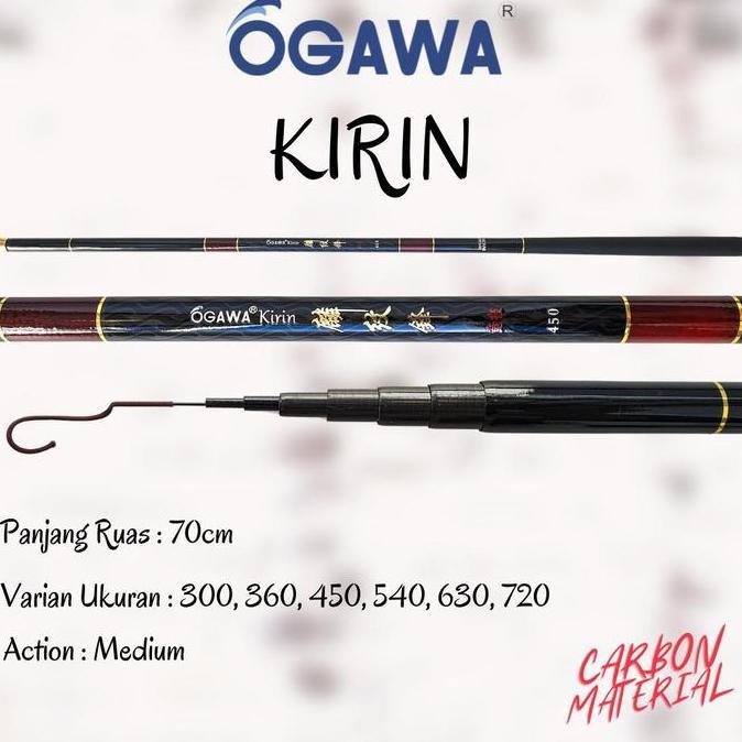 Joran Tegek Ogawa Kirin 300 360 450 540 630 720
