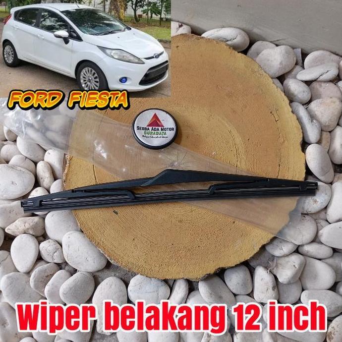 WIPER BELAKANG FIESTA WIPER BELAKANG FORD FIESTA