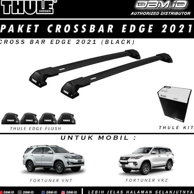 Promo Cross Bar EDGE 2021 THULE + EDGE FLUSH + Kit FORTUNER - BLACK Diskon