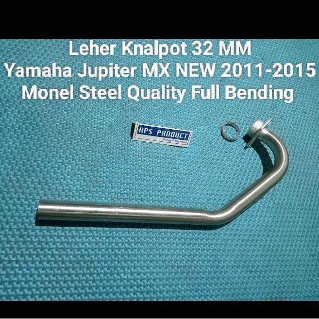 DA6 - Leher Knalpot 32 MM Yamaha Jupiter MX NEW 2011 2015 Monel Steel Quality Full Bending Tebal Ber