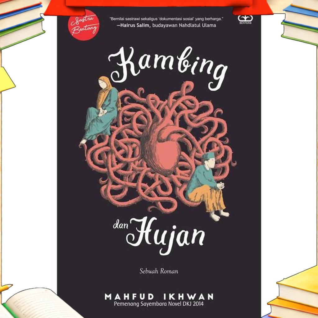 Buku Kambing Dan Hujan Republish - Mahfud Ikhwan - Novel