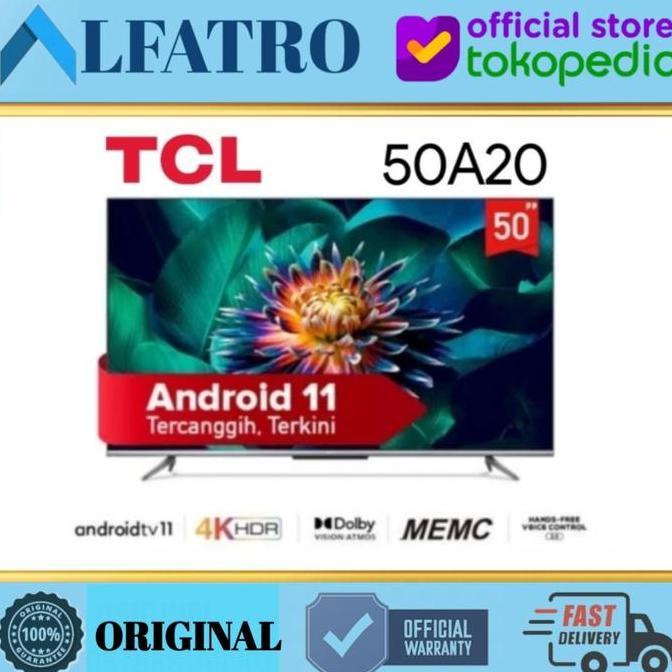 Promo Tv Tcl 50 Inch 50A20 Android Tv 4K Uhd Bezeless Design Voice Control+